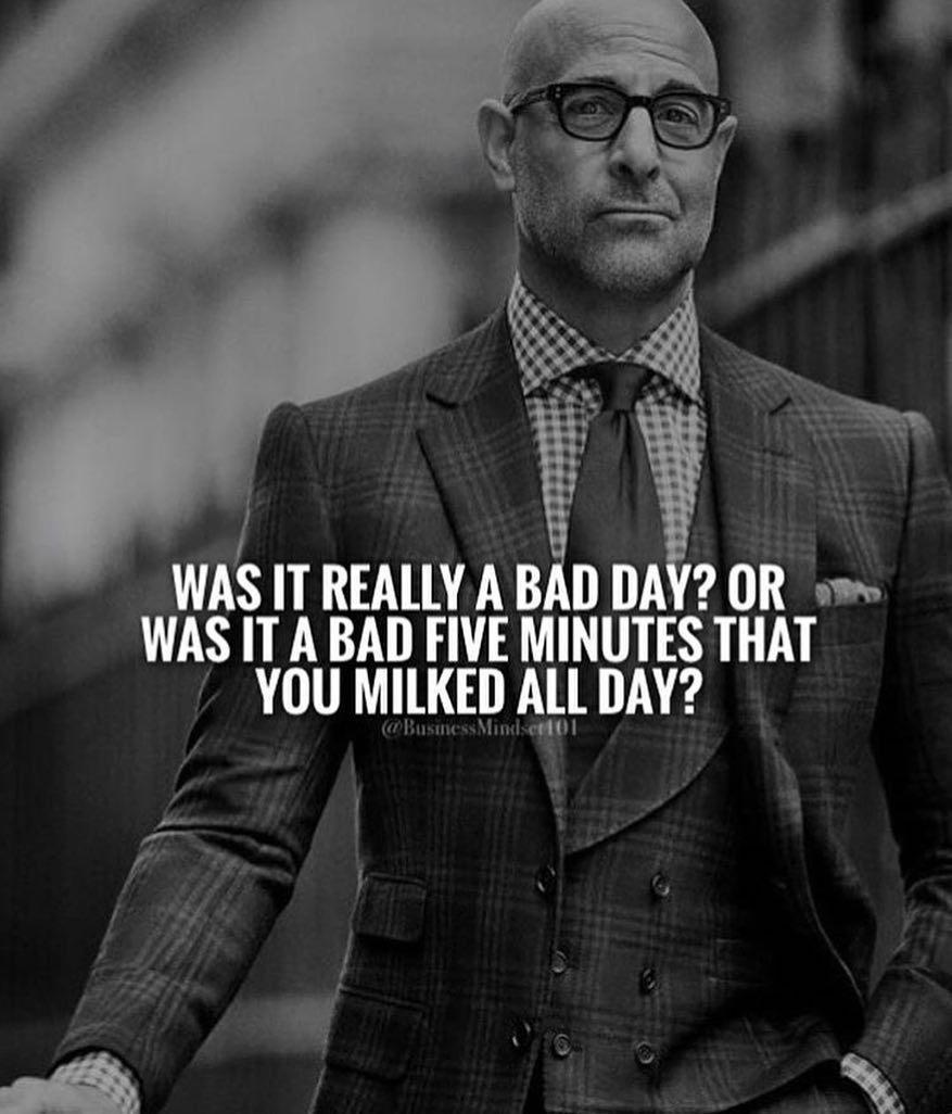 No Such Thing as a Bad Day. - Tahar Ali